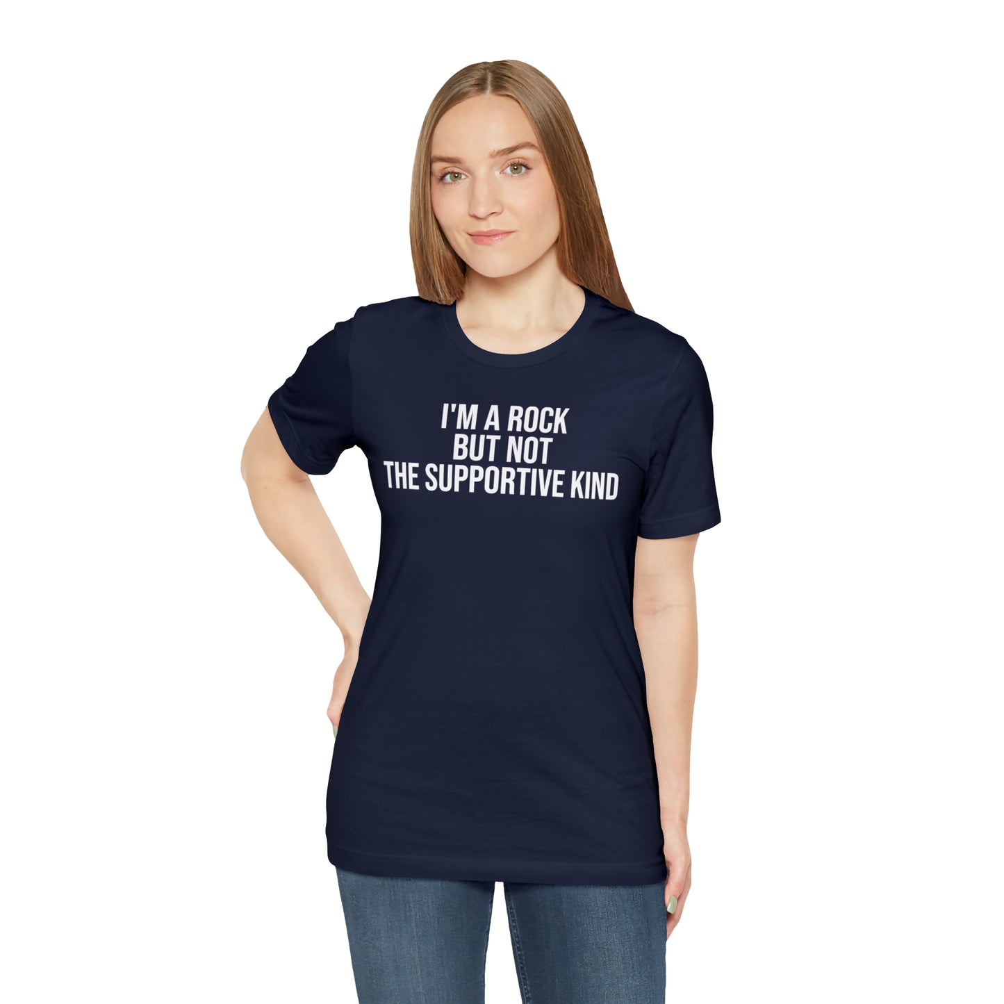 I'm A Rock but Not the Supportive Kind Shirt - T-Shirt - Cool Father’s Day Shirt - Funny Dad Shirt - Father Figure Shirt - Entrepreneur - Parenting - Mom - Mothers