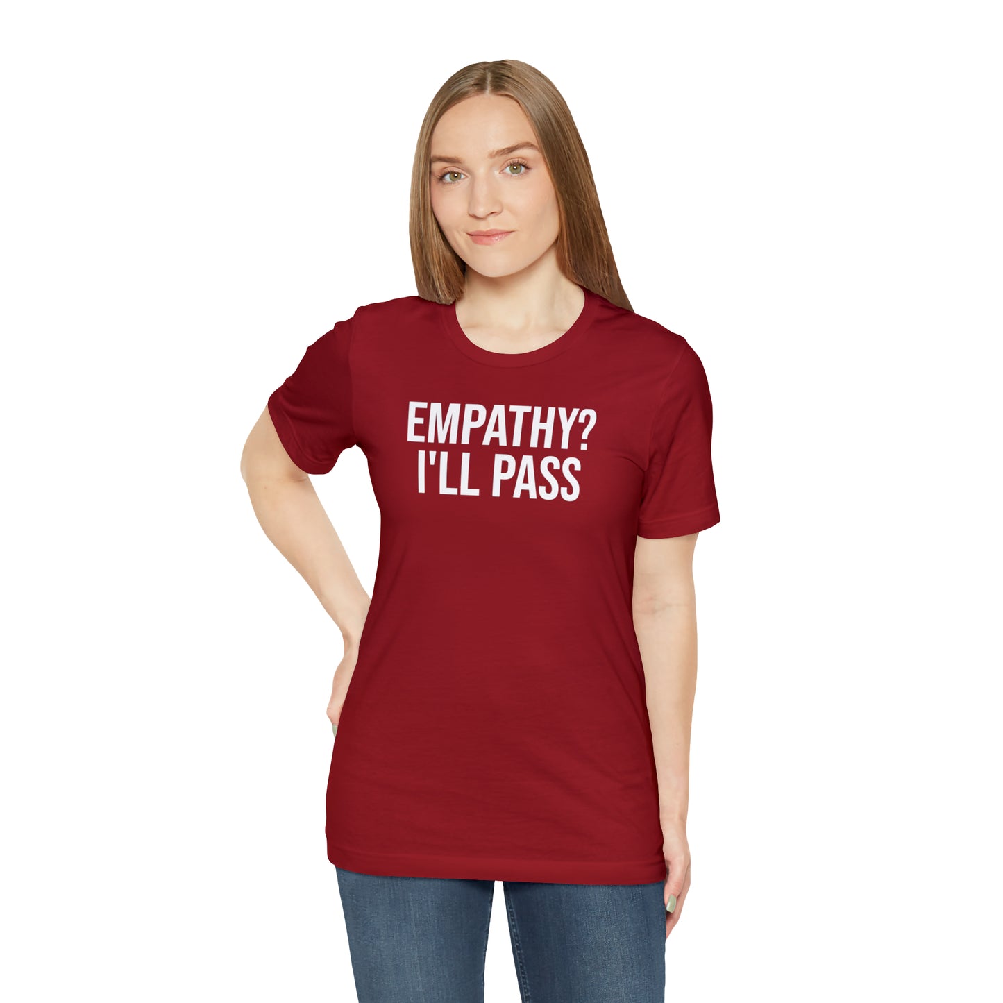 Empathy? I'll Pass Shirt - T-Shirt - Cool Father’s Day Shirt - Funny Dad Shirt - Father Figure Shirt - Entrepreneur - Parenting