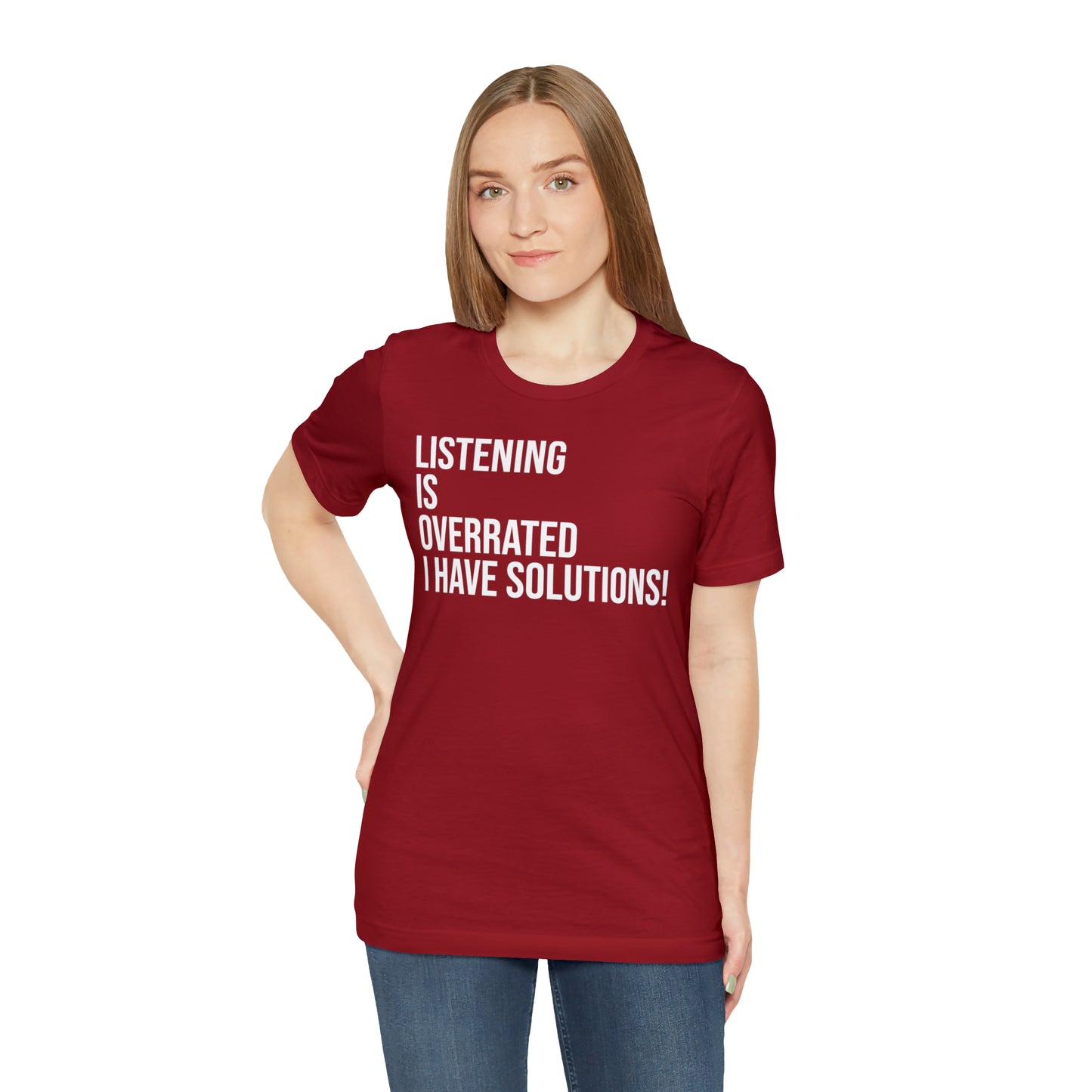 Listening Is Overrated I Have Solutions Shirt - T-Shirt - Cool Father’s Day Shirt - Funny Dad Shirt - Father Figure Shirt - Entrepreneur - Parenting - Mom - Mothers