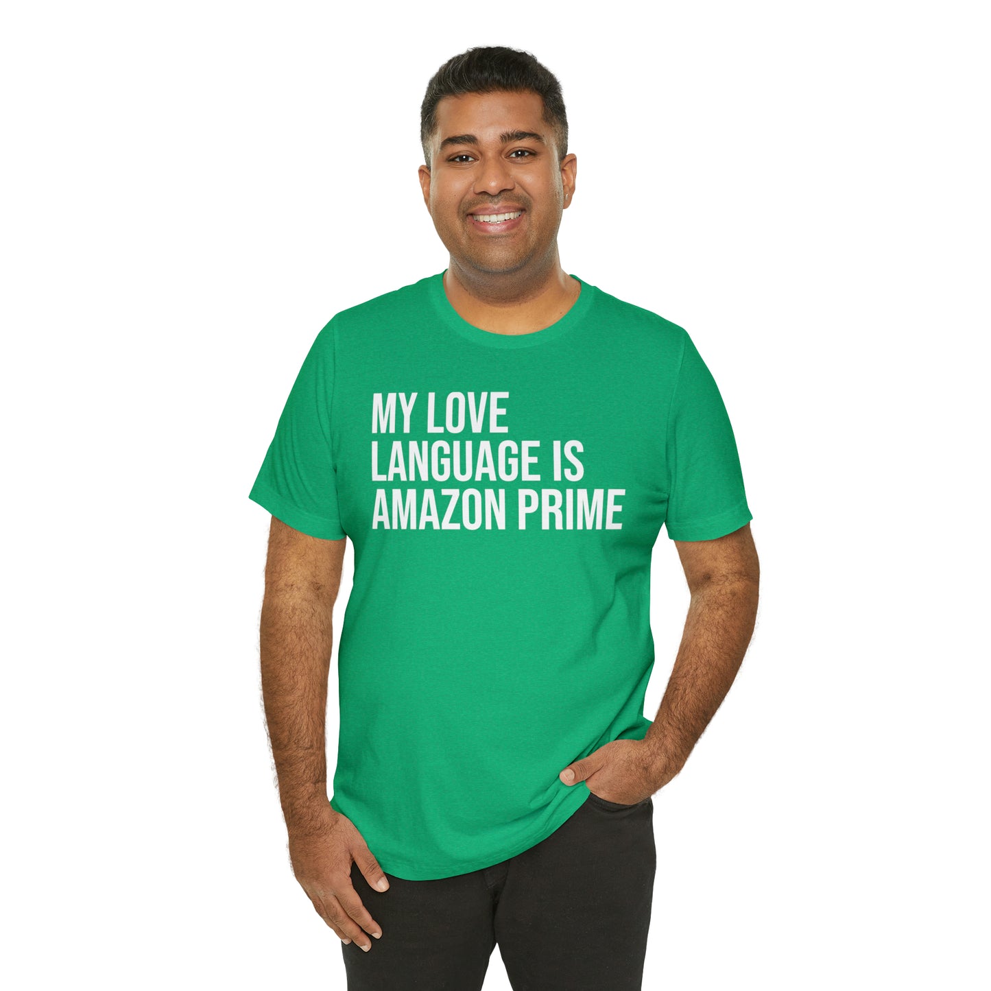 My Love Language is Amazon Prime Shirt - T-Shirt - Funny Dad Shirt - Love Language - Parenting - Mom - Mothers