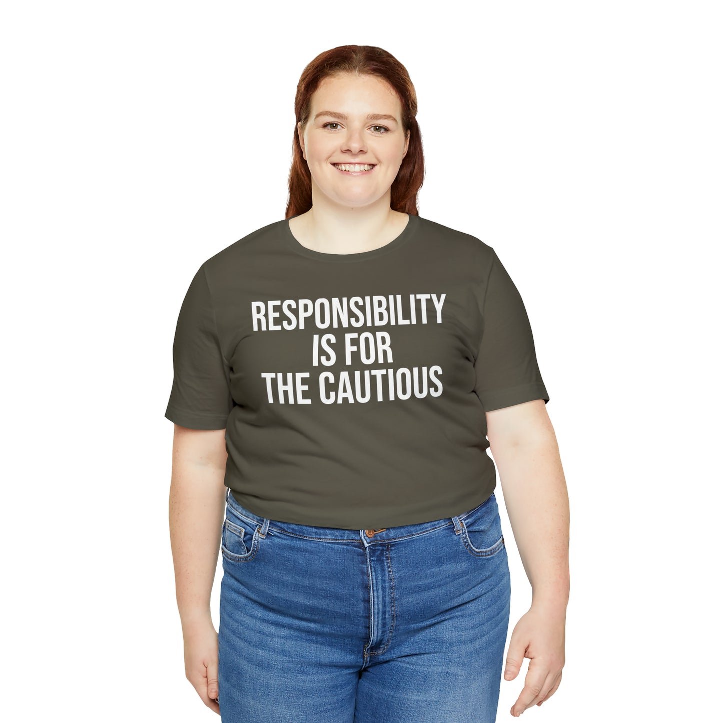 Responsibility is for the Cautious Shirt - T-Shirt - Cool Father’s Day Shirt - Funny Dad Shirt - Father Figure Shirt - Entrepreneur - Parenting - Mom - Mothers