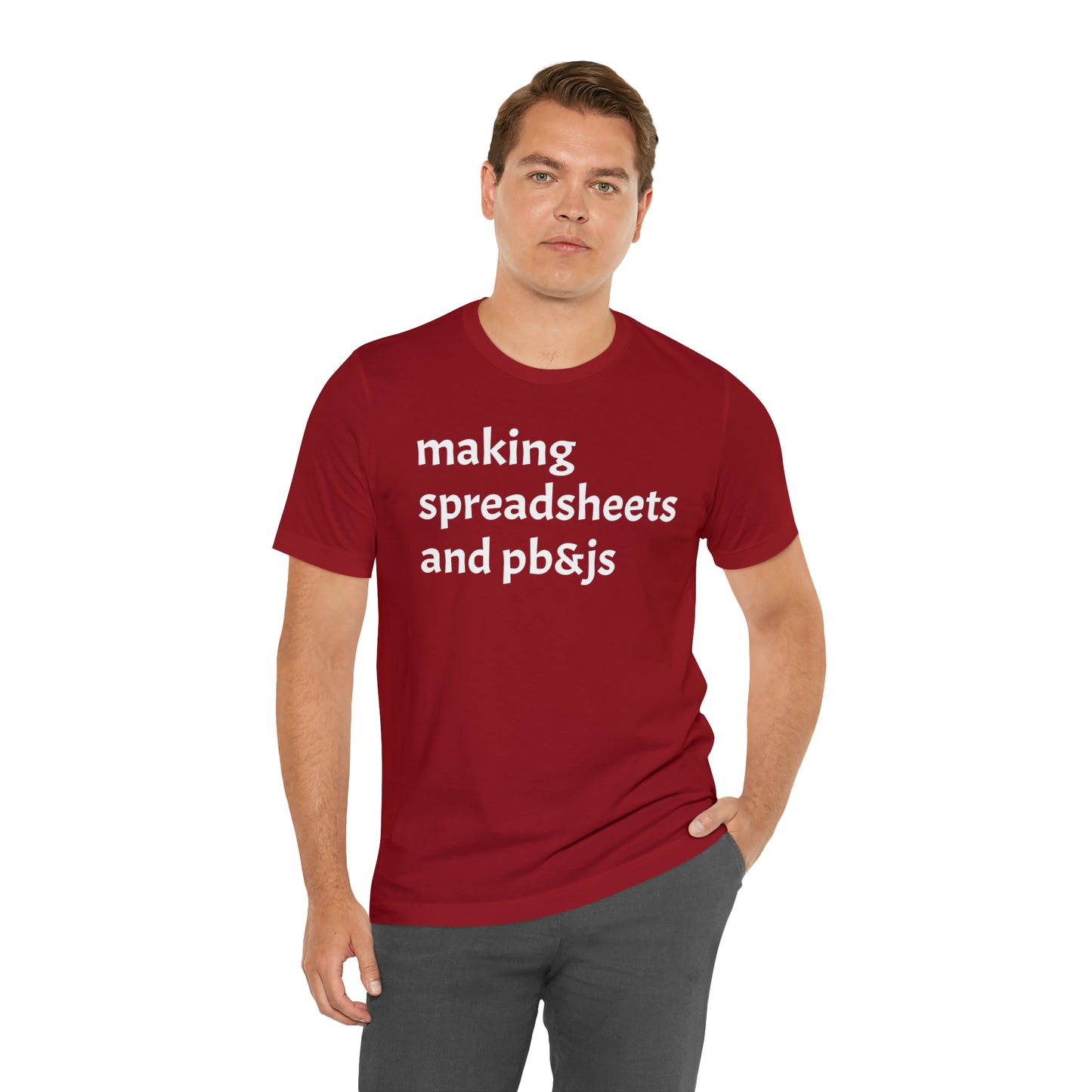 Making Spreadsheets & PB&Js Dad Shirt - T-Shirt - Cool Father’s Day Shirt - Funny Dad Shirt - Father Figure Shirt - Mom - Mothers - Entrepreneur