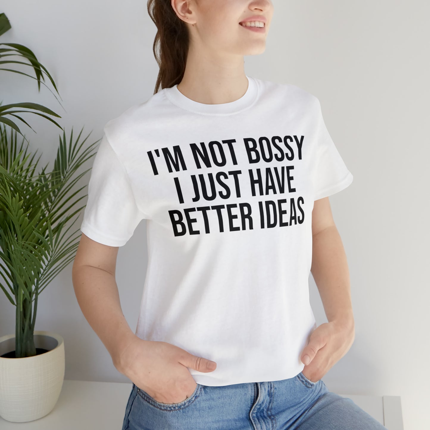 I'm Not Bossy Shirt - T-Shirt - Cool Father’s Day Shirt - Funny Dad Shirt - Father Figure Shirt - Entrepreneur - Parenting - Mom - Mothers