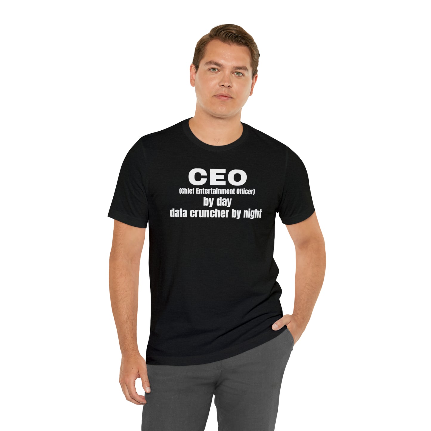 CEO by Day Data Cruncher by Night Dad Shirt - T-Shirt - Cool Father’s Day Shirt - Funny Dad Shirt - Father Figure Shirt - Mom - Mothers - Entrepreneur