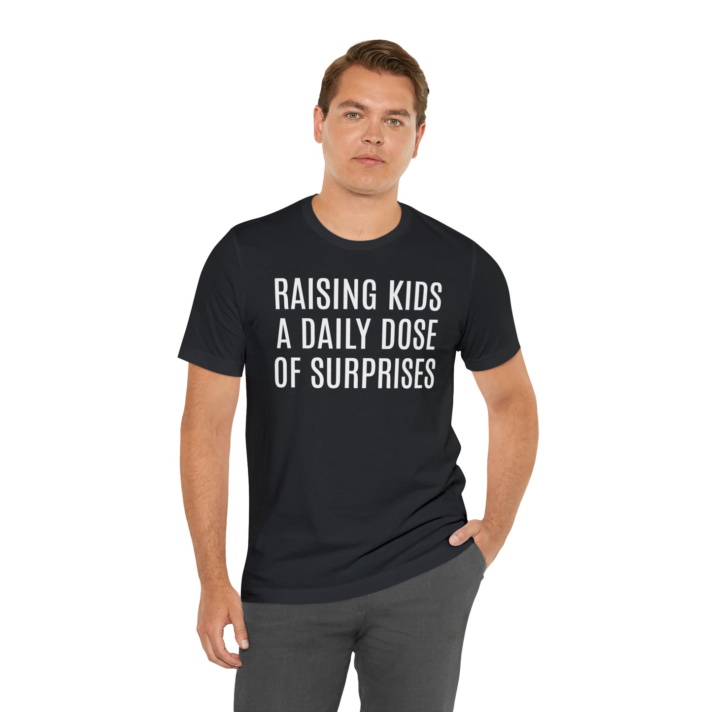 Raising Kids Daily Surprises - T-Shirt - Cool Father’s Day Shirt - Funny Dad Shirt - Father Figure Shirt - Mom - Mothers - Entrepreneur - Parenting