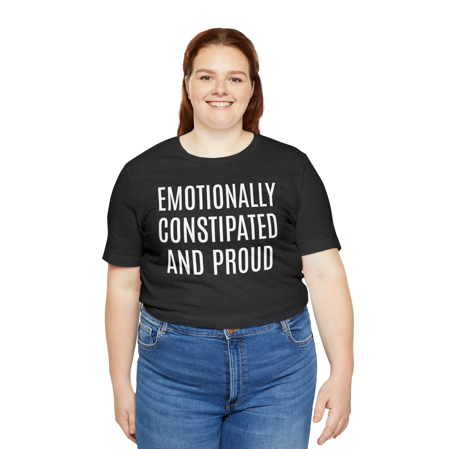 Emotionally Constipated & Proud Shirt - T-Shirt - Cool Father’s Day Shirt - Funny Dad Shirt - Father Figure Shirt - Entrepreneur - Parenting