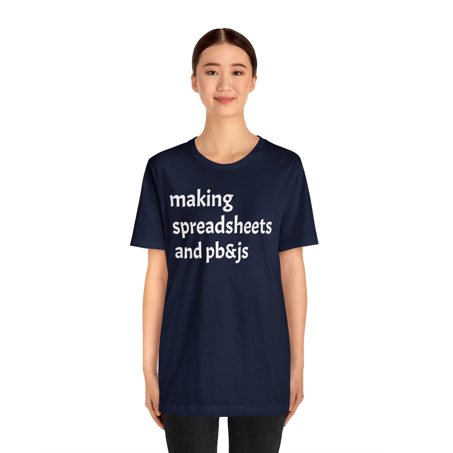 Making Spreadsheets & PB&Js Dad Shirt - T-Shirt - Cool Father’s Day Shirt - Funny Dad Shirt - Father Figure Shirt - Mom - Mothers - Entrepreneur