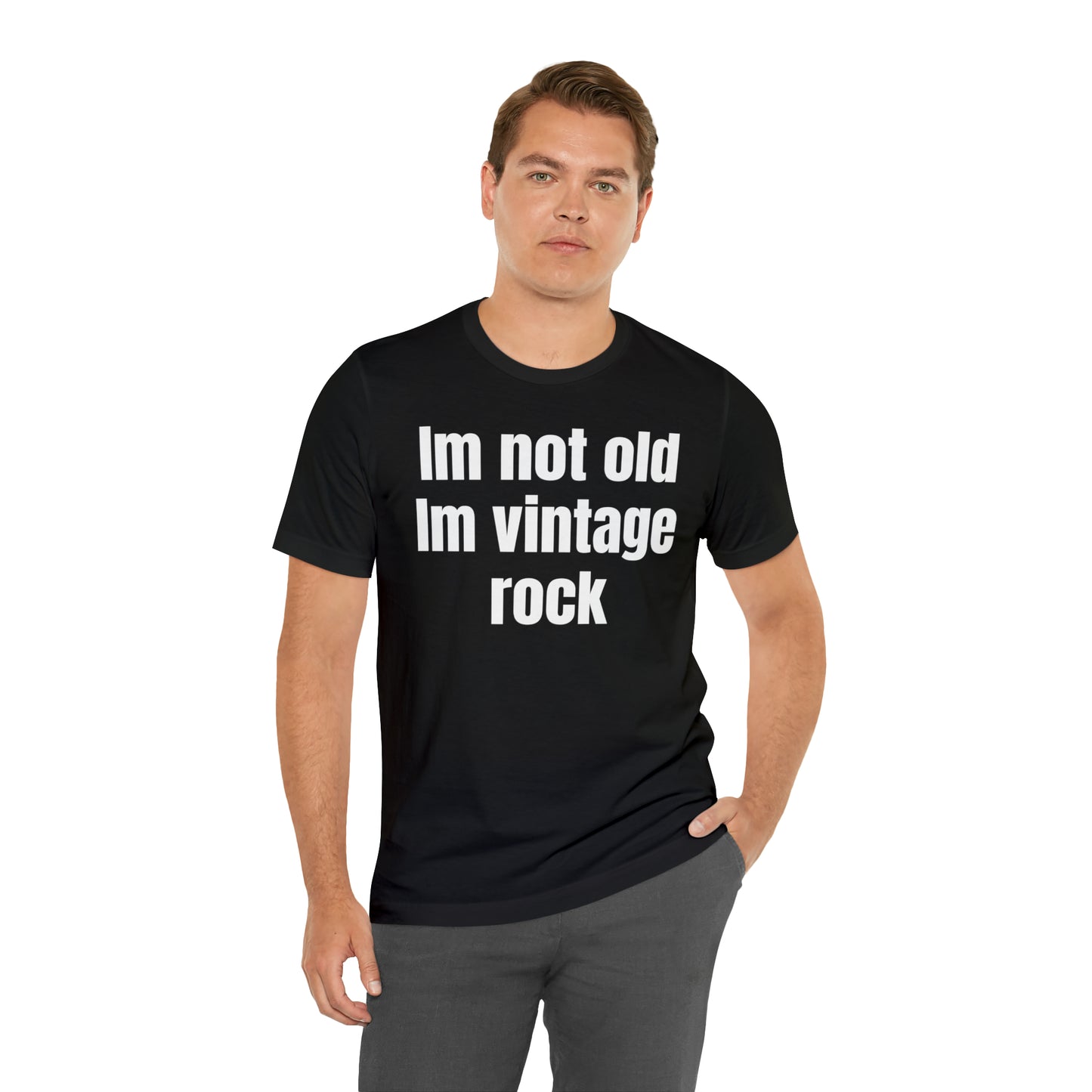 I'm Not Old I'm Vintage Rock Shirt - T-Shirt - Cool Father’s Day Shirt - Funny Dad Shirt - Father Figure Shirt - Entrepreneur - Moms - Mothers - Parenting