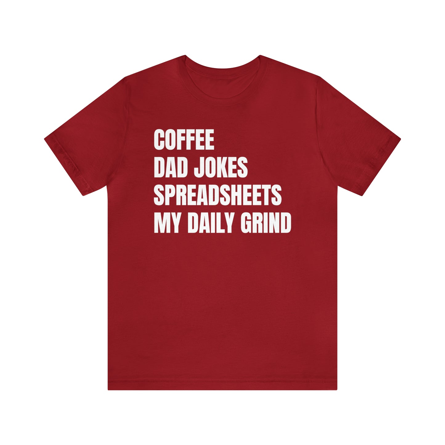 Coffee Dad Jokes Spreadsheets Dad Shirt - T-Shirt - Cool Father’s Day Shirt - Funny Dad Shirt - Father Figure Shirt