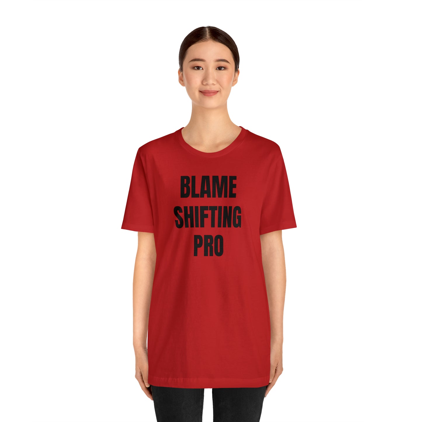 Blame Shifting Pro Shirt - T-Shirt - Cool Father’s Day Shirt - Funny Dad Shirt - Father Figure Shirt - Entrepreneur - Parenting - Mom - Mothers