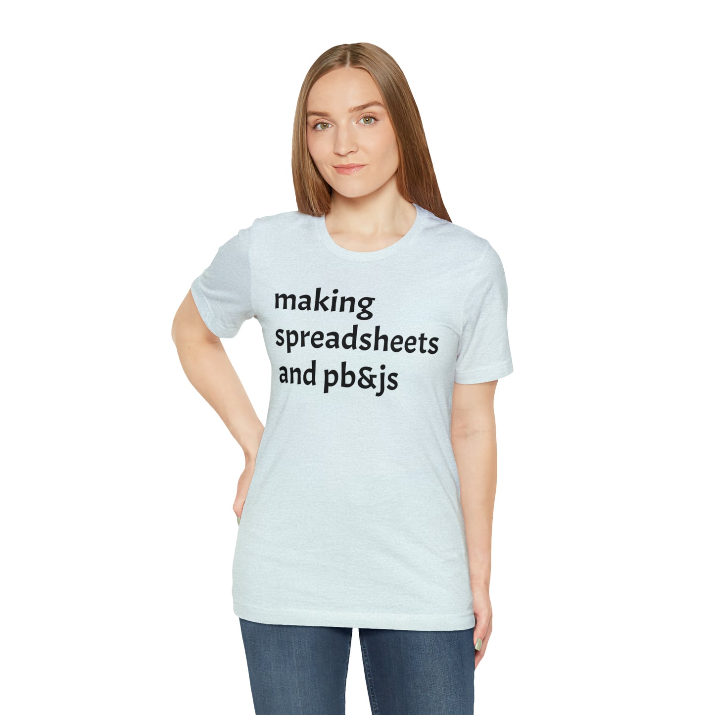 Making Spreadsheets & PB&Js Dad Shirt - T-Shirt - Cool Father’s Day Shirt - Funny Dad Shirt - Father Figure Shirt - Mom - Mothers - Entrepreneur