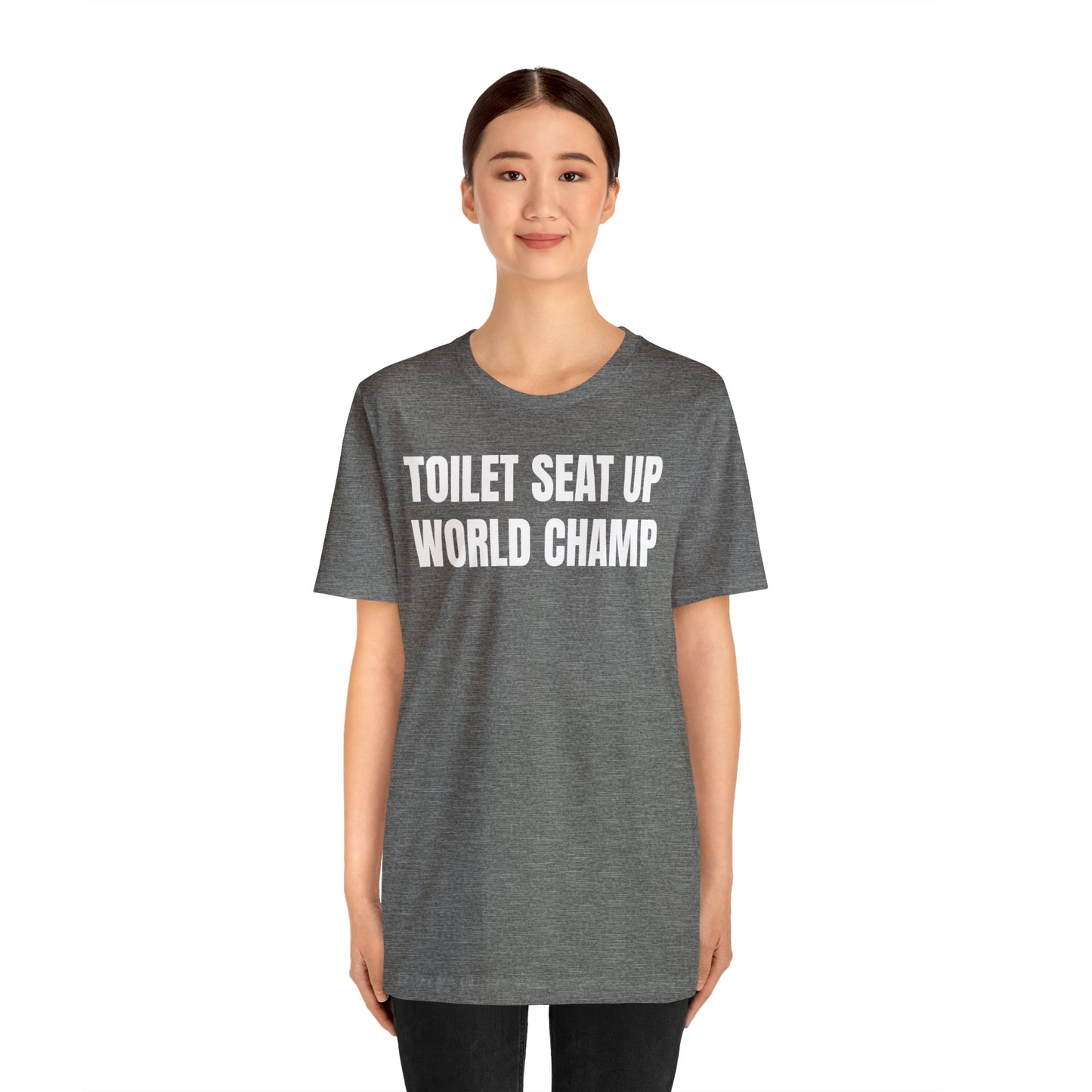 Toilet Seat Up World Champ Shirt - T-Shirt - Cool Father’s Day Shirt - Funny Dad Shirt - Father Figure Shirt - Entrepreneur - Parenting - Men