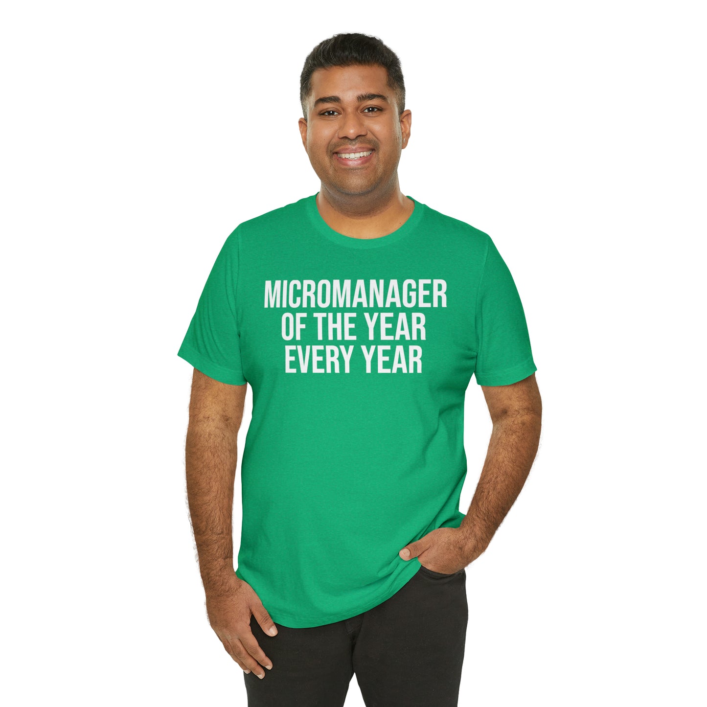 Micromanager of the Year Shirt - T-Shirt - Cool Father’s Day Shirt - Funny Dad Shirt - Father Figure Shirt - Entrepreneur - Parenting