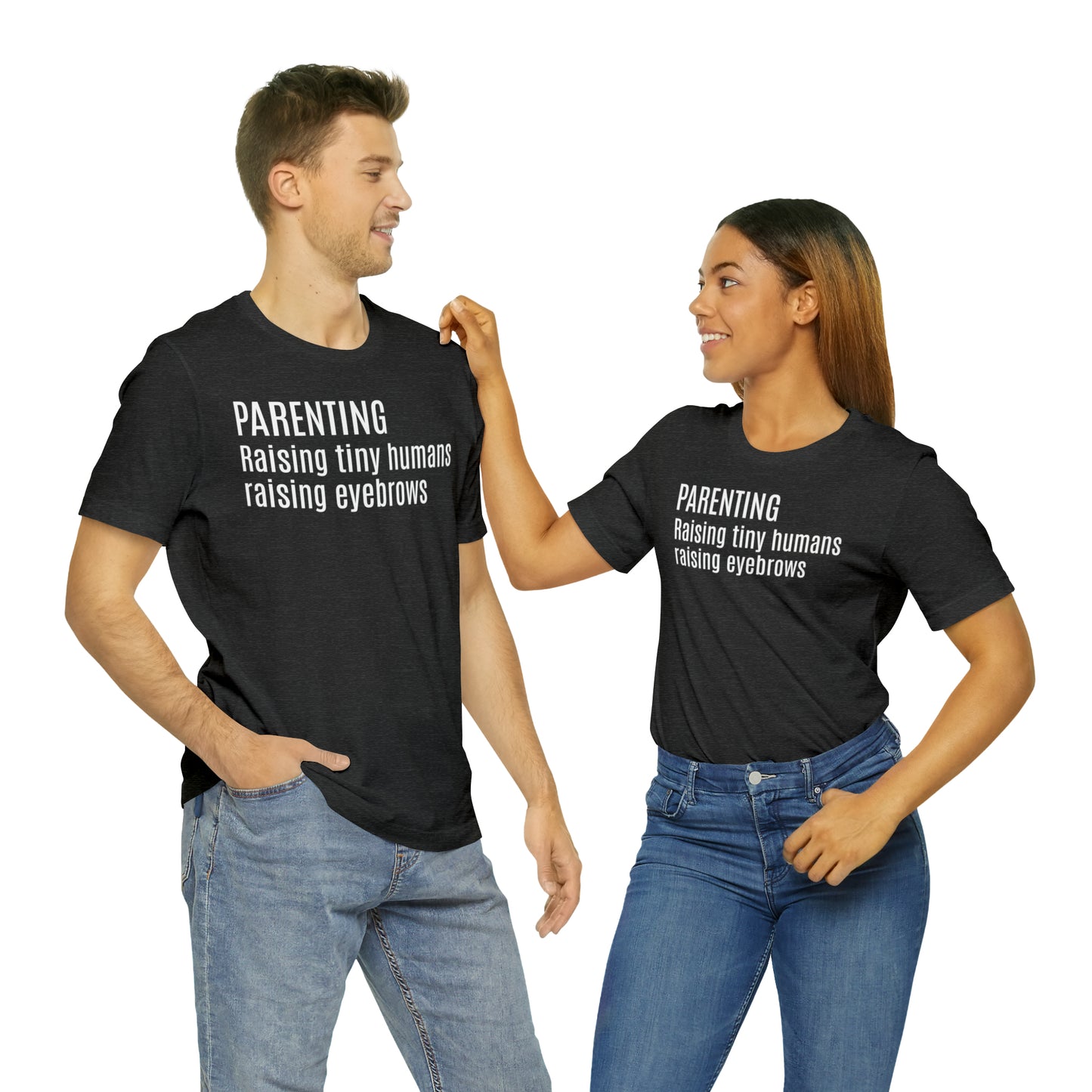 Raising Tiny Humans Raising Eyebrows Shirt - T-Shirt - Cool Father’s Day Shirt - Funny Dad Shirt - Father Figure Shirt - Entrepreneur - Moms - Mothers - Parenting