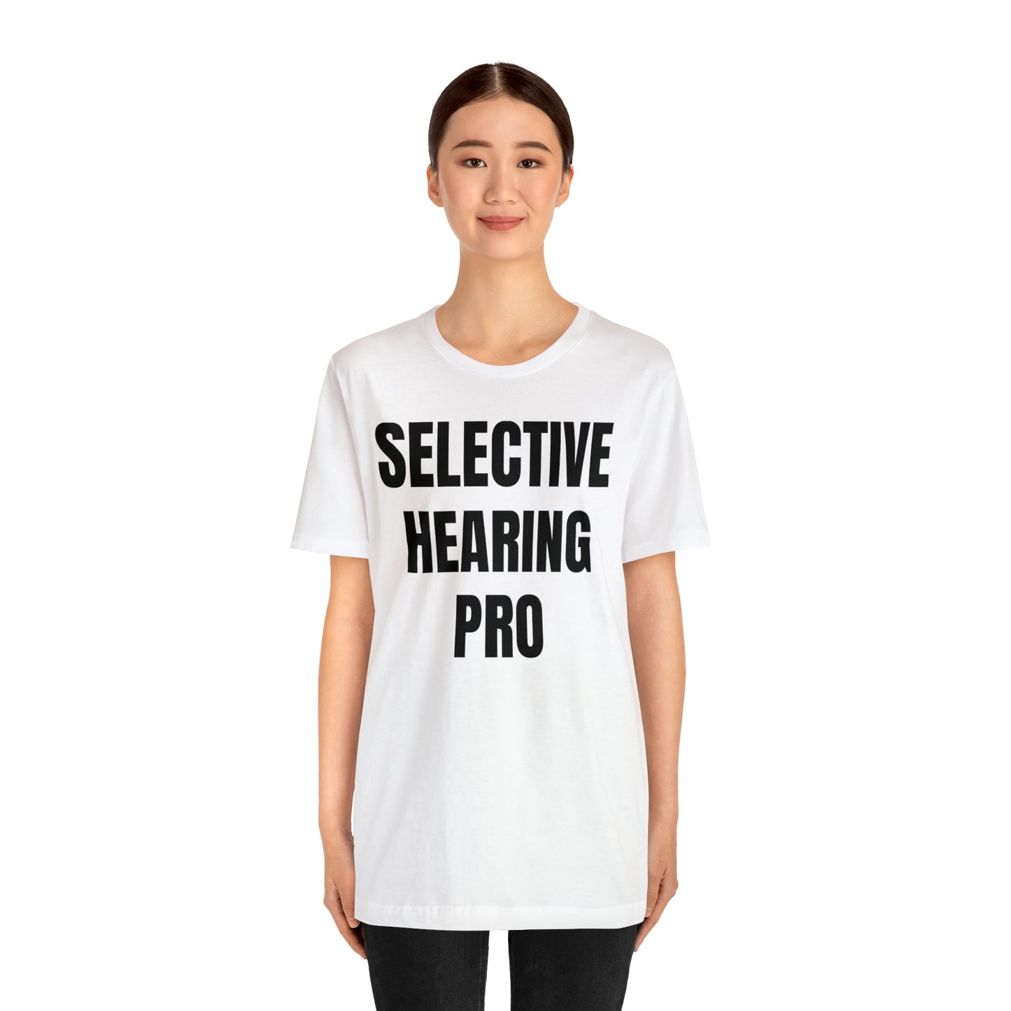 Selective Hearing Pro Shirt - T-Shirt - Cool Father’s Day Shirt - Funny Dad Shirt - Father Figure Shirt - Entrepreneur - Parenting