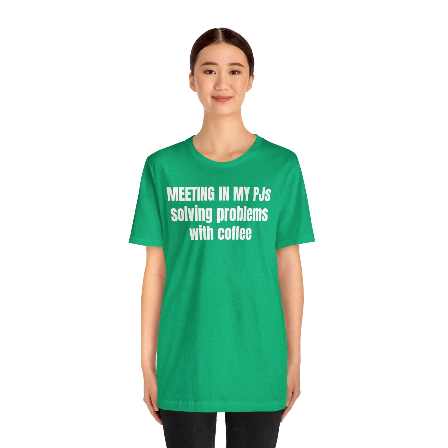 Meeting in my PJs Dad Shirt - T-Shirt - Cool Father’s Day Shirt - Funny Dad Shirt - Father Figure Shirt - Mom - Mothers - Entrepreneur