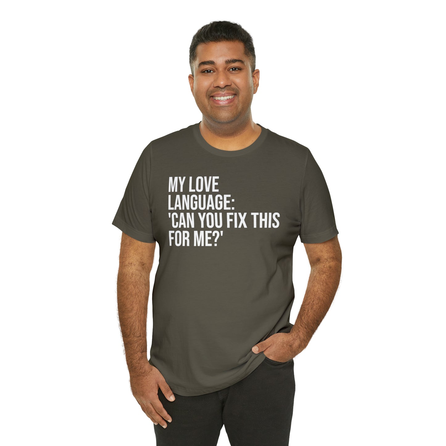 My Love Language: Can You Fix This For Me? Shirt - T-Shirt - Funny Dad Shirt - Love Language - Parenting - Mom - Mothers