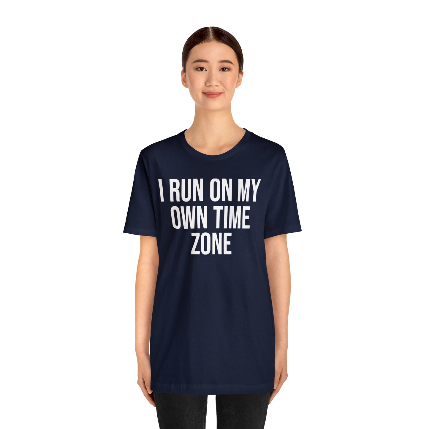 I Run On My Own Time Zone Shirt - T-Shirt - Cool Father’s Day Shirt - Funny Dad Shirt - Father Figure Shirt - Entrepreneur - Parenting