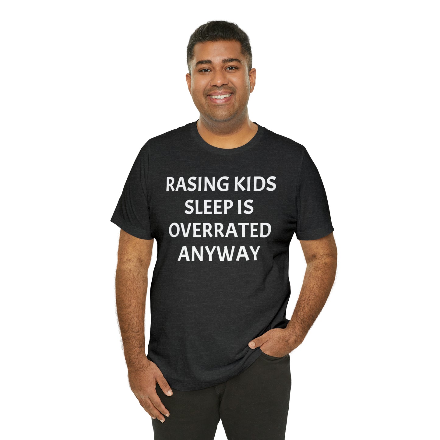 Sleep is Overrated Parenting - T-Shirt - Cool Father’s Day Shirt - Funny Dad Shirt - Father Figure Shirt - Mom - Mothers - Entrepreneur