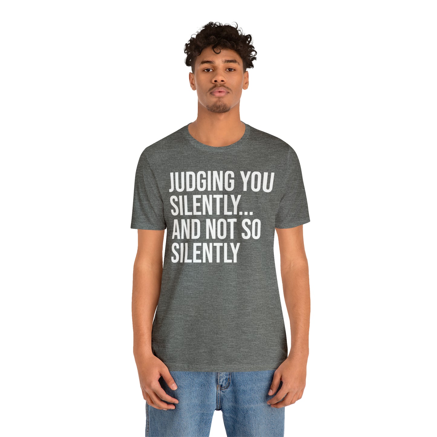 Judging You Silently Shirt - T-Shirt - Cool Father’s Day Shirt - Funny Dad Shirt - Father Figure Shirt - Entrepreneur - Parenting