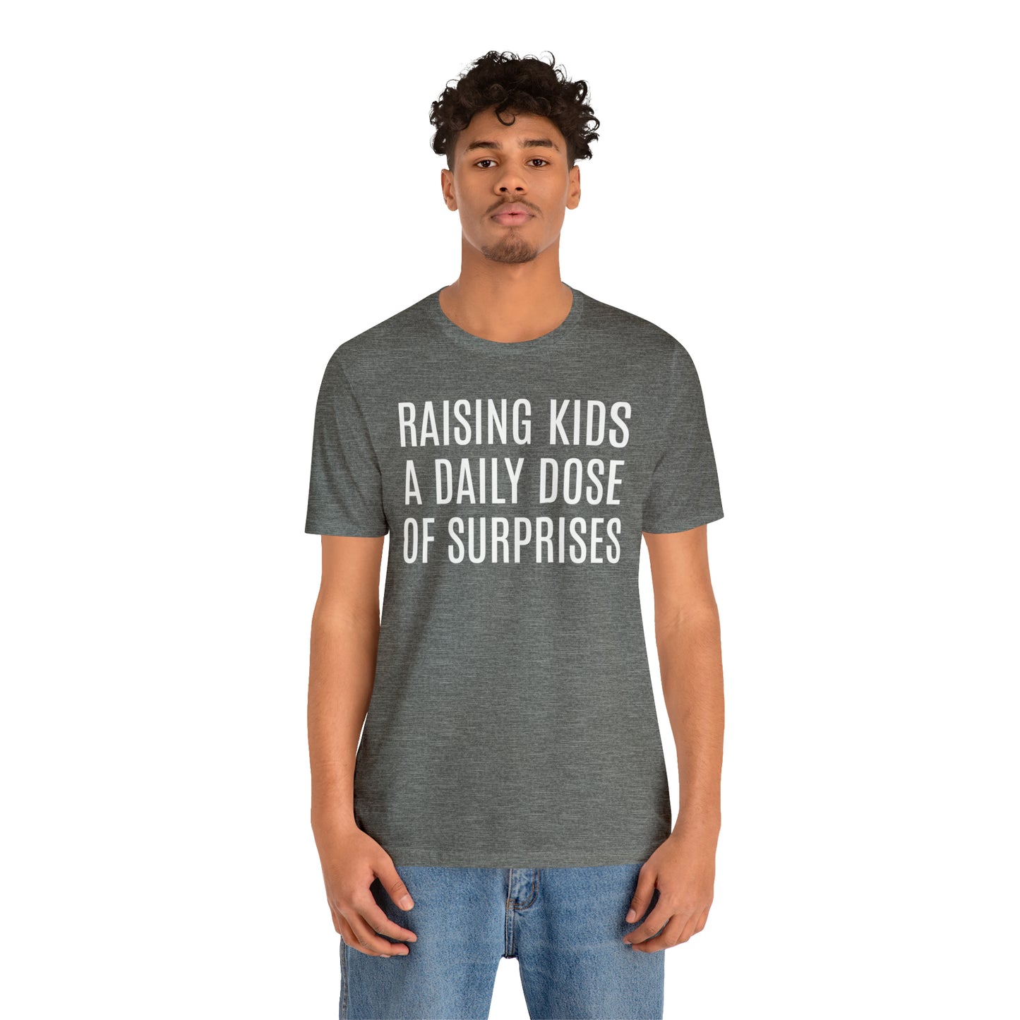 Raising Kids Daily Surprises - T-Shirt - Cool Father’s Day Shirt - Funny Dad Shirt - Father Figure Shirt - Mom - Mothers - Entrepreneur - Parenting