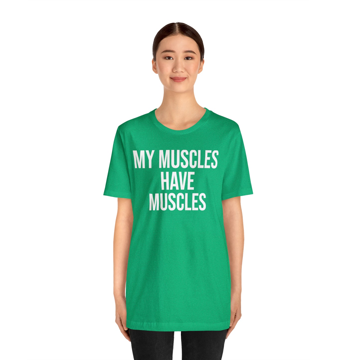 My Muscles Have Muscles Shirt - T-Shirt - Cool Father’s Day Shirt - Funny Dad Shirt - Father Figure Shirt - Entrepreneur - Parenting