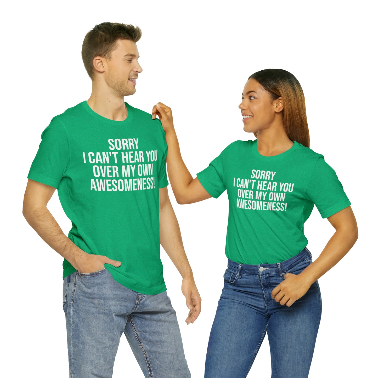 Sorry Can't Hear You Over My Awesomeness Shirt - T-Shirt - Cool Father’s Day Shirt - Funny Dad Shirt - Father Figure Shirt - Entrepreneur - Parenting - Mom - Mothers