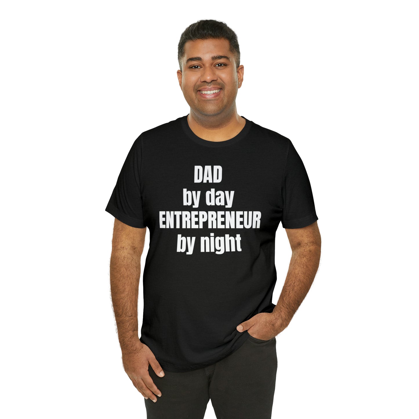 Dad by Day Entrepreneur by Night Dad Shirt - T-Shirt - Cool Father’s Day Shirt - Funny Dad Shirt - Father Figure Shirt