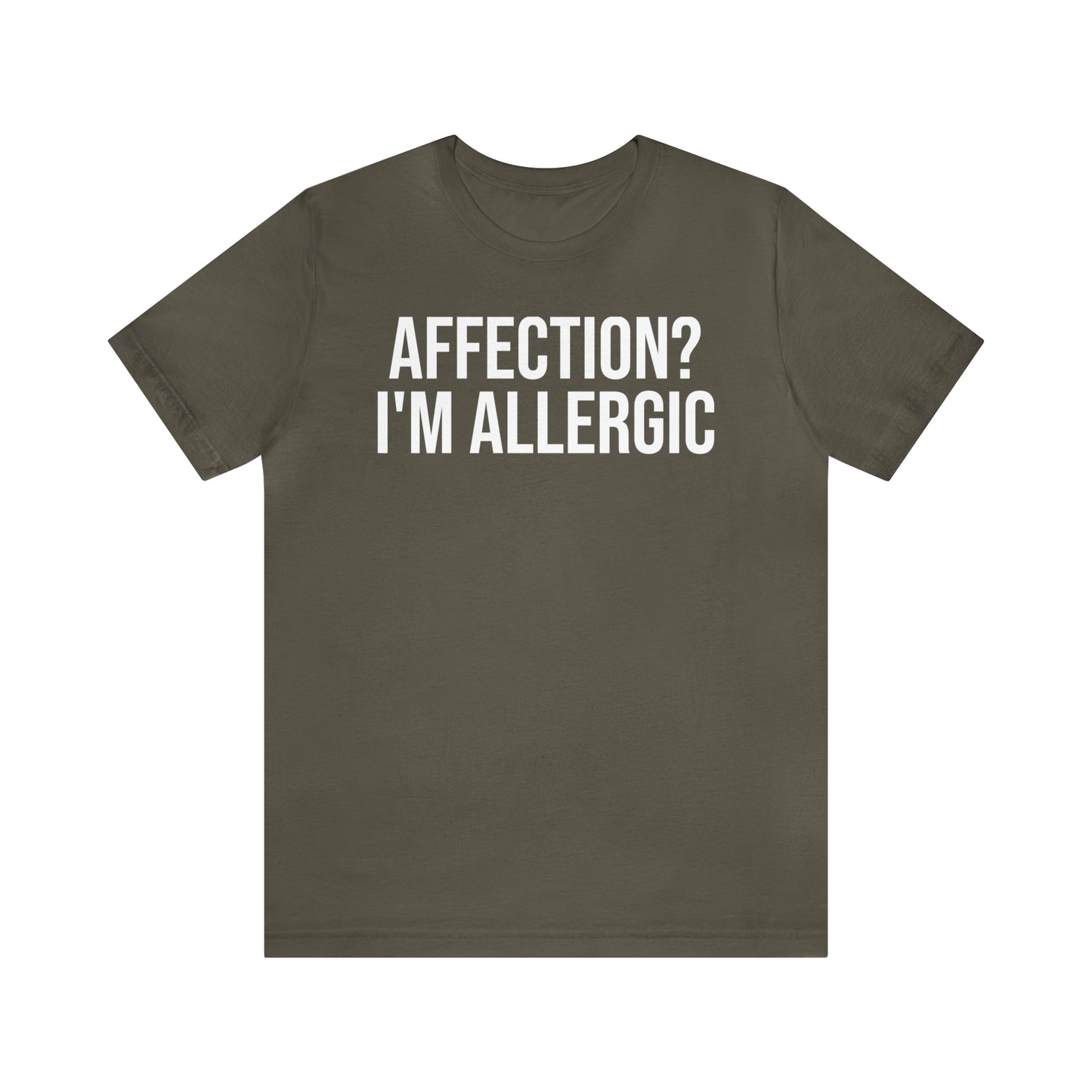 Affection? I'm Allergic Shirt - T-Shirt - Cool Father’s Day Shirt - Funny Dad Shirt - Father Figure Shirt - Entrepreneur - Parenting - Mom - Mothers