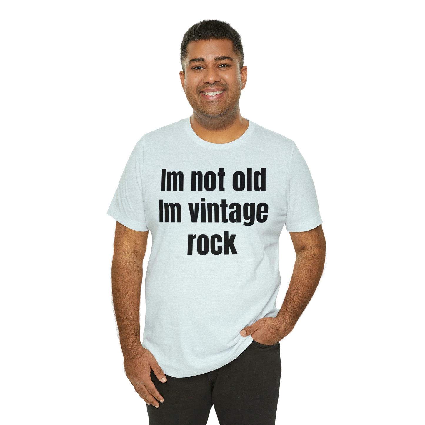 I'm Not Old I'm Vintage Rock Shirt - T-Shirt - Cool Father’s Day Shirt - Funny Dad Shirt - Father Figure Shirt - Entrepreneur - Moms - Mothers - Parenting