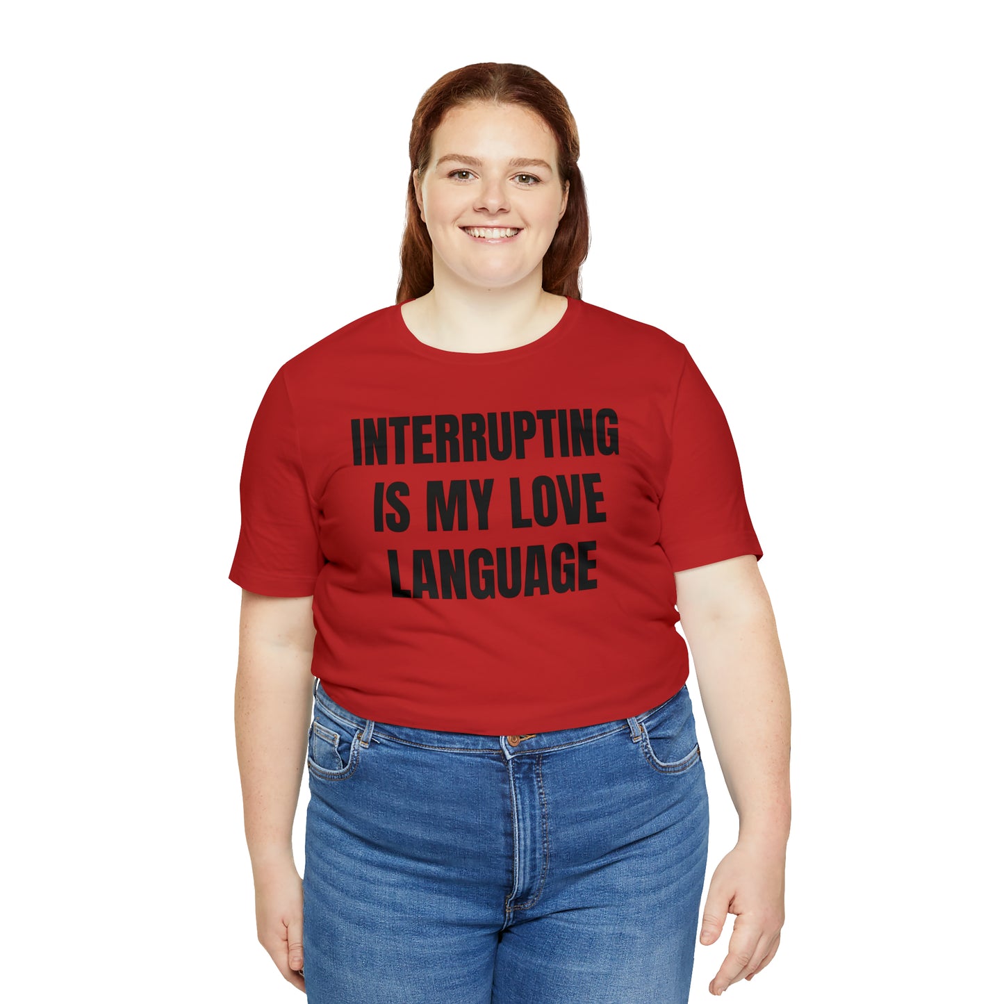 Interrupting Is My Love Language Shirt - T-Shirt - Cool Father’s Day Shirt - Funny Dad Shirt - Father Figure Shirt - Entrepreneur - Parenting - Mom - Mothers