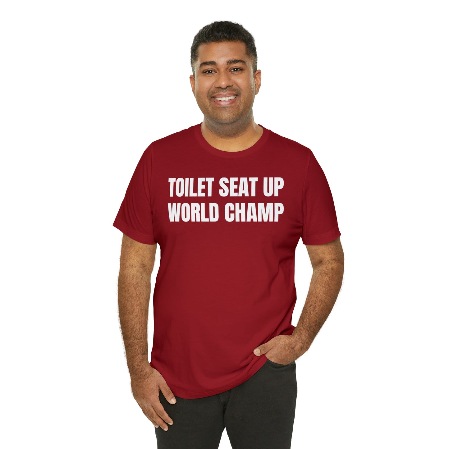 Toilet Seat Up World Champ Shirt - T-Shirt - Cool Father’s Day Shirt - Funny Dad Shirt - Father Figure Shirt - Entrepreneur - Parenting - Men