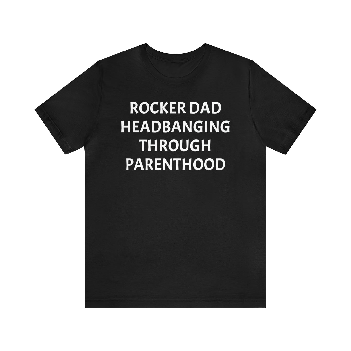 Rocker Dad Headbanging Parenthood - T-Shirt - Cool Father’s Day Shirt - Funny Dad Shirt - Father Figure Shirt - Entrepreneur -  Parenting