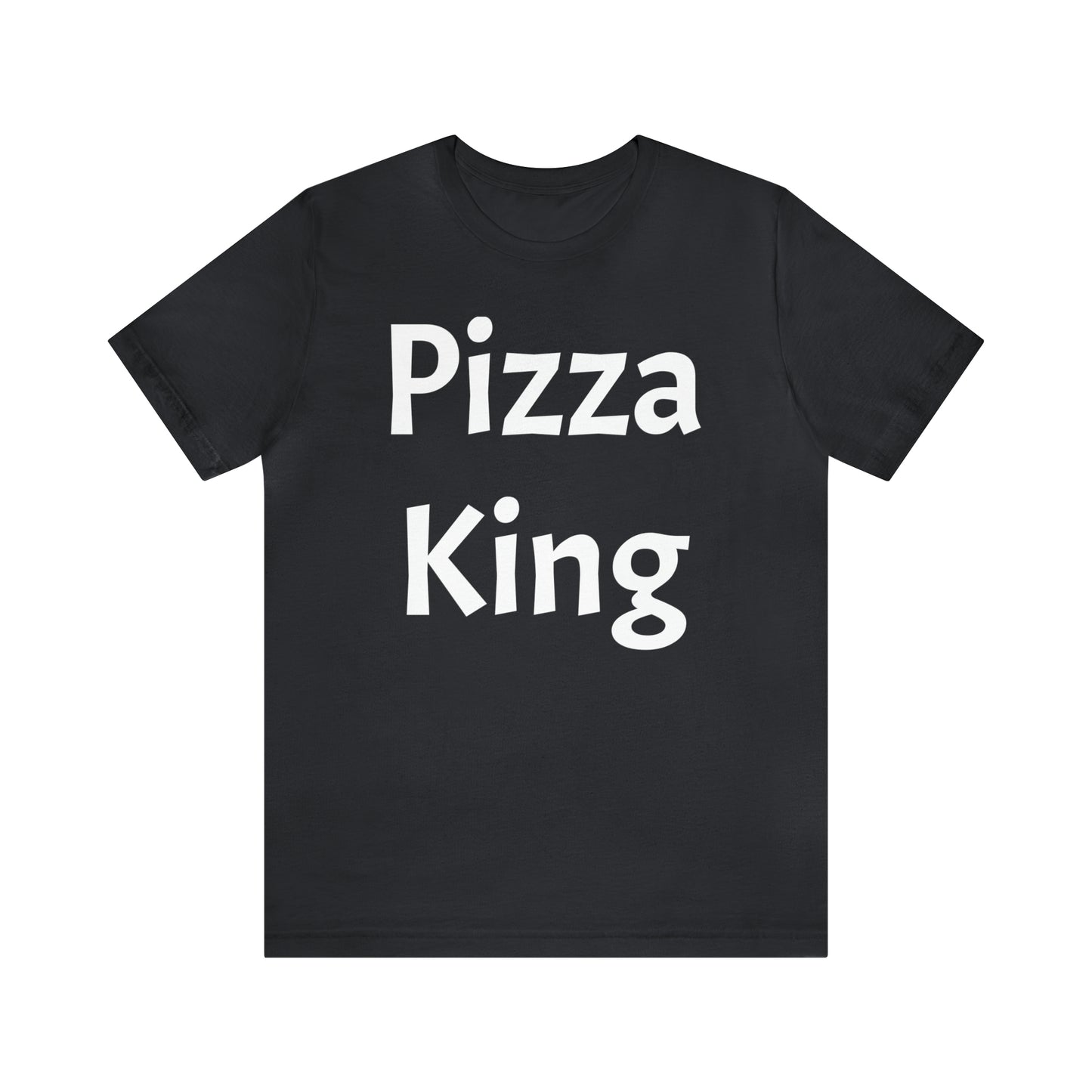 Pizza King Dad Shirt - T-Shirt - Cool Father’s Day Shirt - Funny Dad Shirt - Father Figure Shirt