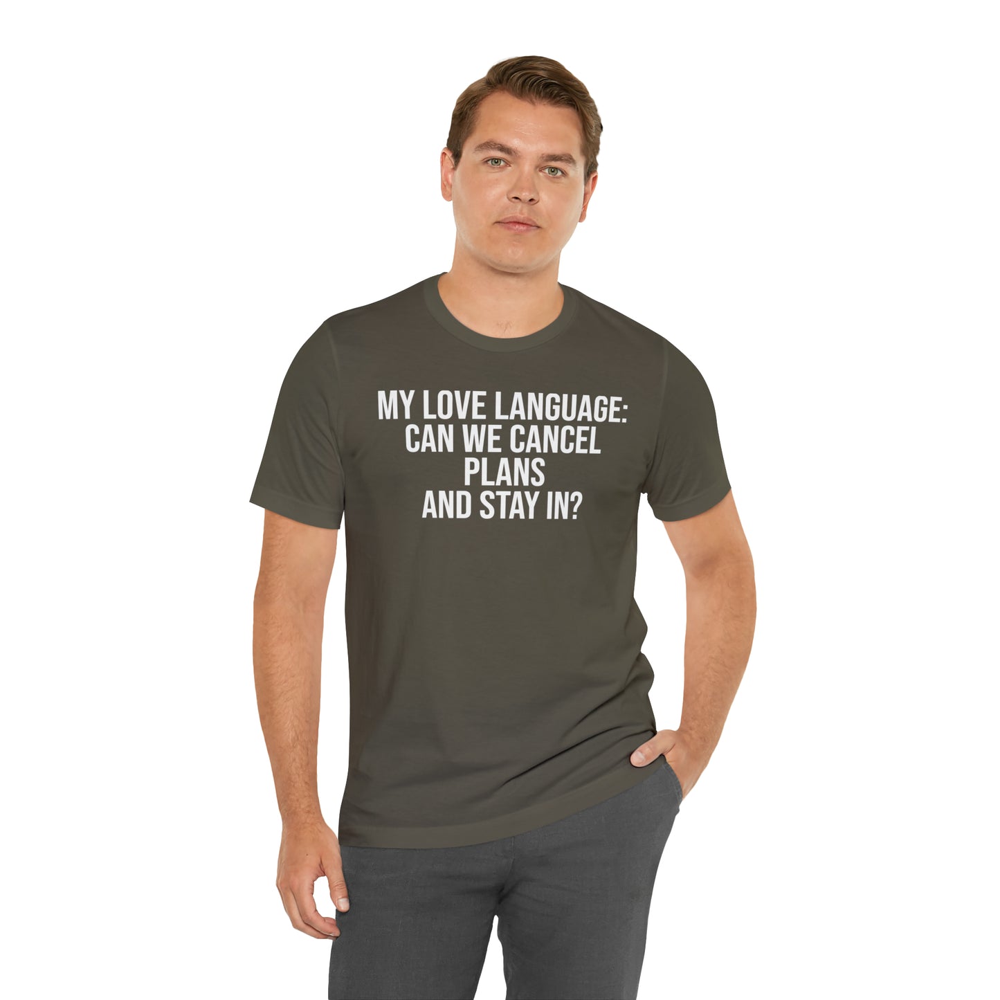 My Love Language: Can We Cancel Plans and Stay In? Shirt - T-Shirt - Funny Dad Shirt - Father Figure Shirt - Love Language - Parenting - Mom - Mothers