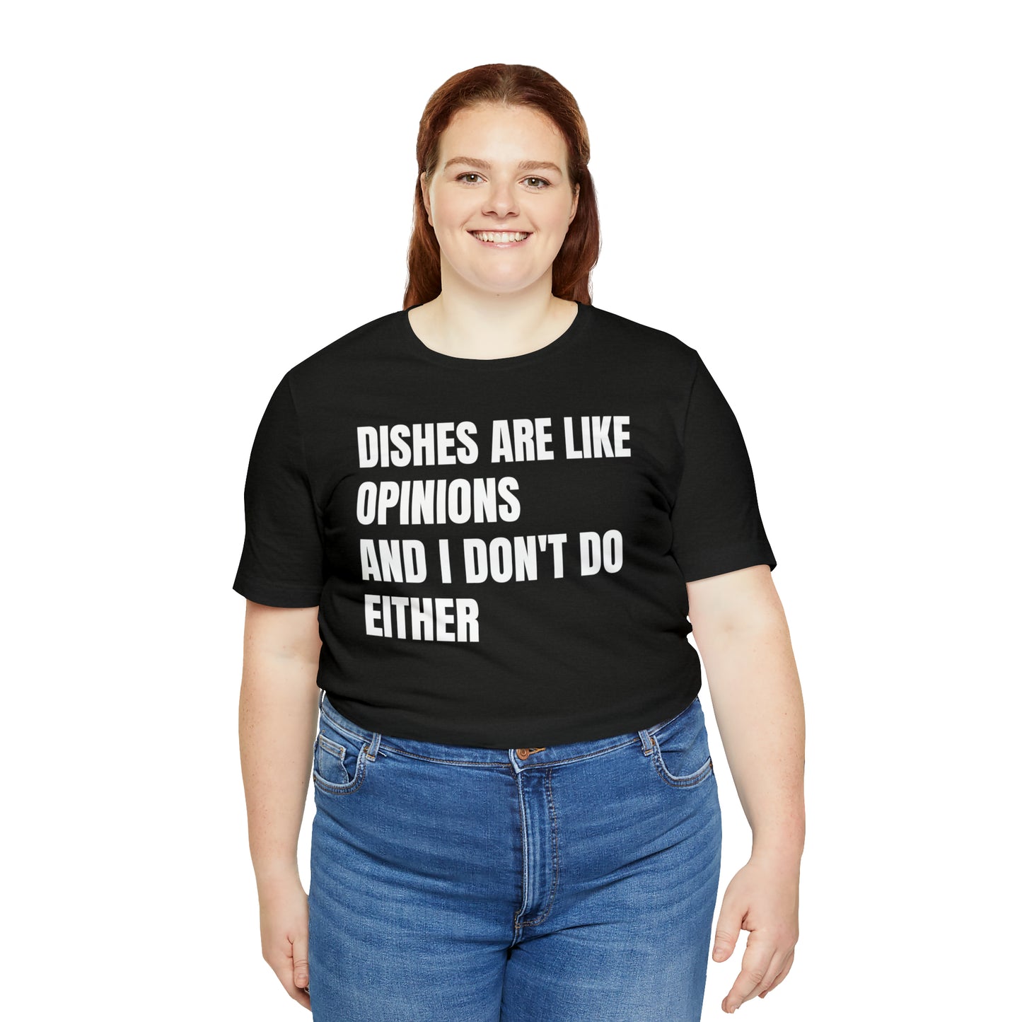 Dishes Are Like Opinions Shirt - T-Shirt - Cool Father’s Day Shirt - Funny Dad Shirt - Father Figure Shirt - Entrepreneur - Parenting