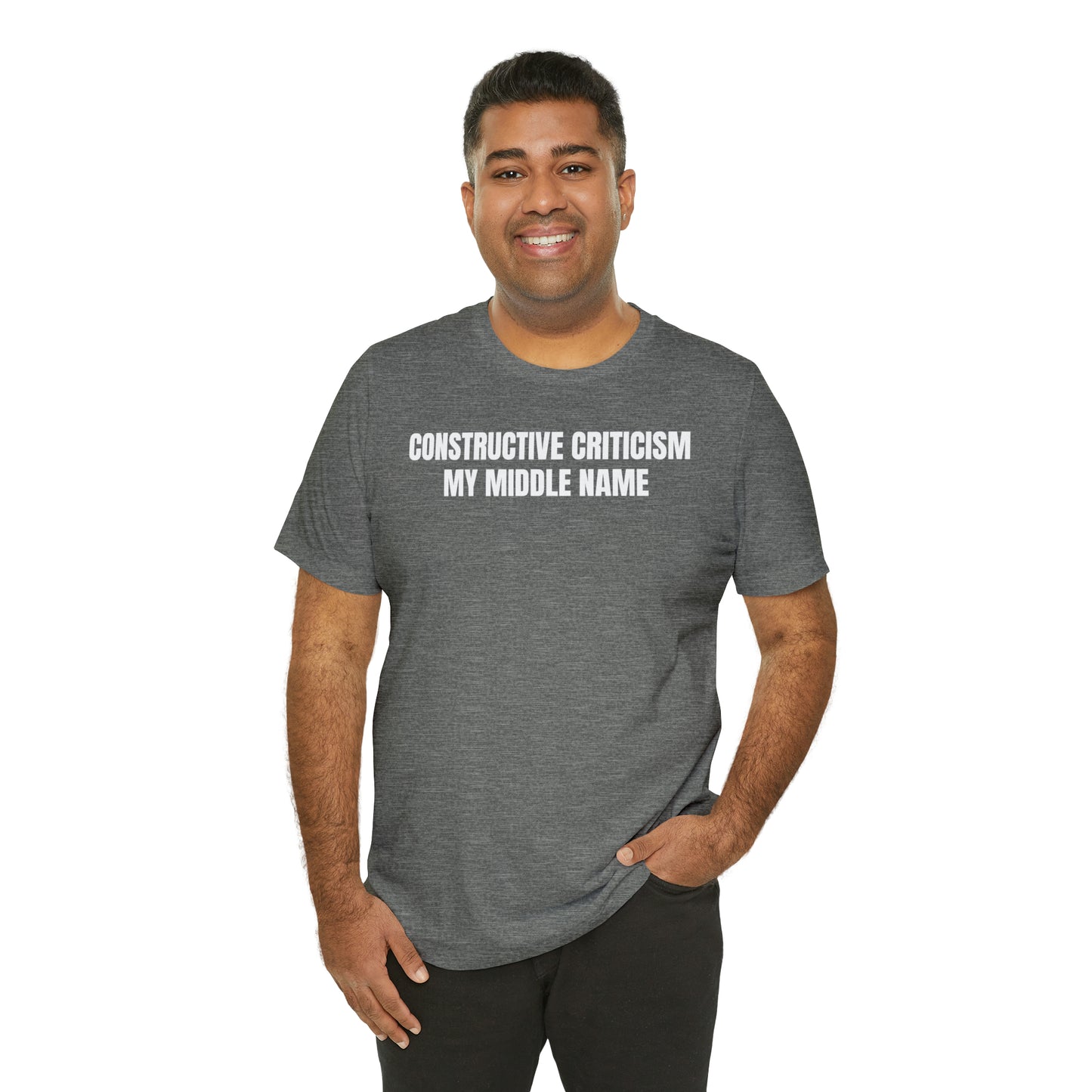 Constructive Criticism My Middle Name Shirt - T-Shirt - Cool Father’s Day Shirt - Funny Dad Shirt - Father Figure Shirt - Entrepreneur - Parenting