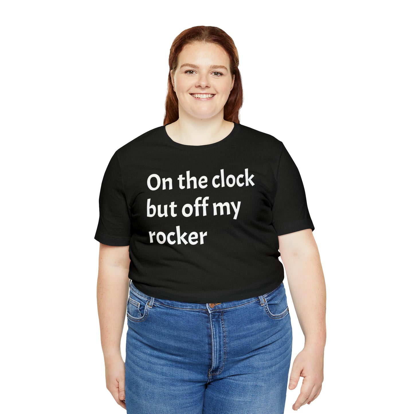 On the Clock Off My Rocker Funny Shirt - T-Shirt - Cool Father’s Day Shirt - Funny Dad Shirt - Mother's Shirt - Mom Shirt