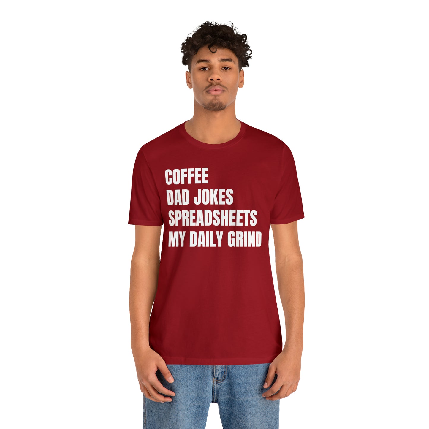 Coffee Dad Jokes Spreadsheets Dad Shirt - T-Shirt - Cool Father’s Day Shirt - Funny Dad Shirt - Father Figure Shirt