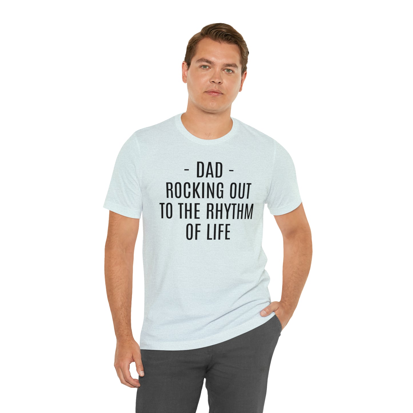 Dad Rocking Out to the Rhythm Shirt - T-Shirt - Cool Father’s Day Shirt - Funny Dad Shirt - Father Figure Shirt - Entrepreneur - Parenting