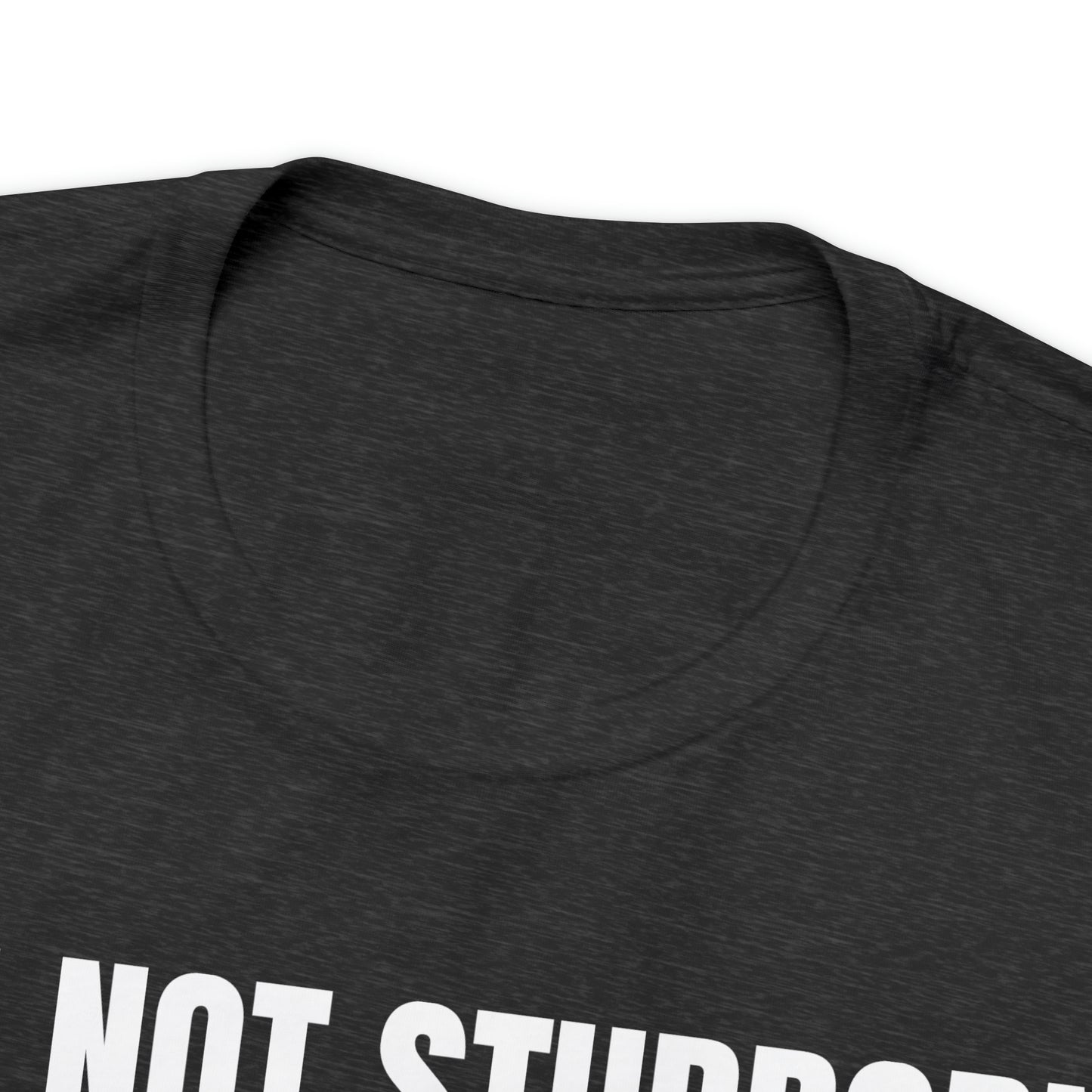 I'm Not Stubborn Just Immovable Shirt - T-Shirt - Cool Father’s Day Shirt - Funny Dad Shirt - Father Figure Shirt - Entrepreneur - Parenting - Mom - Mothers