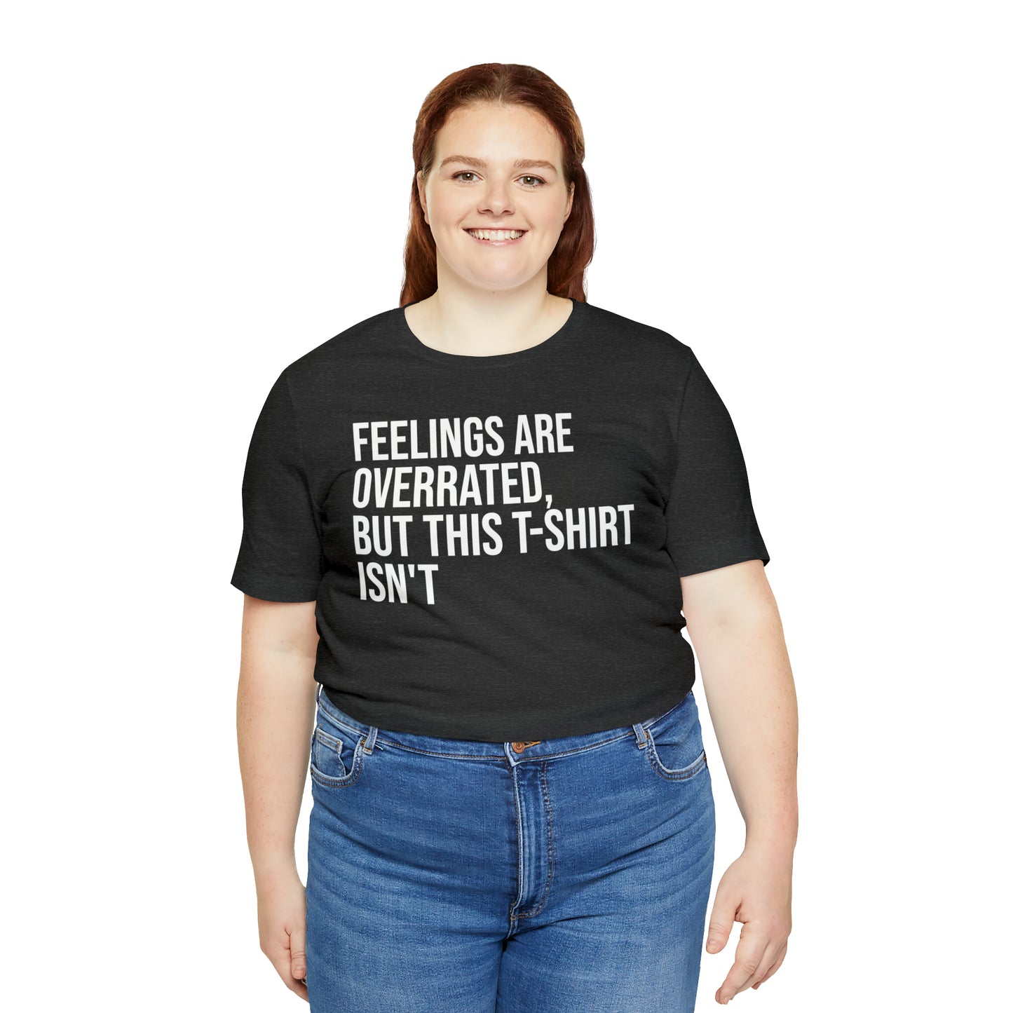 Feelings Are Overrated Shirt - T-Shirt - Cool Father’s Day Shirt - Funny Dad Shirt - Father Figure Shirt - Entrepreneur - Parenting