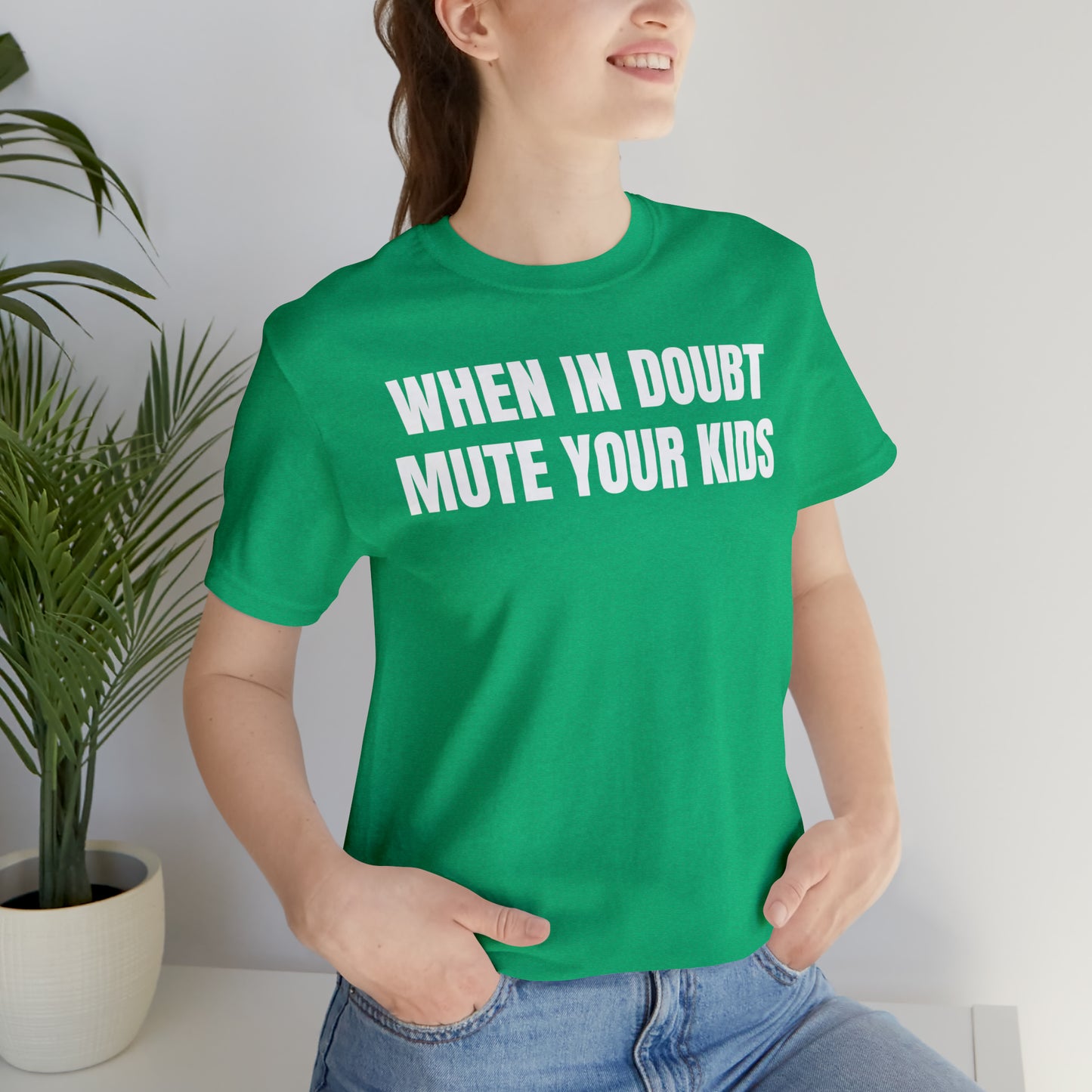 When in Doubt Mute Your Kids Dad Shirt - T-Shirt - Cool Father’s Day Shirt - Funny Dad Shirt - Father Figure Shirt - Mom - Mothers - Entrepreneur