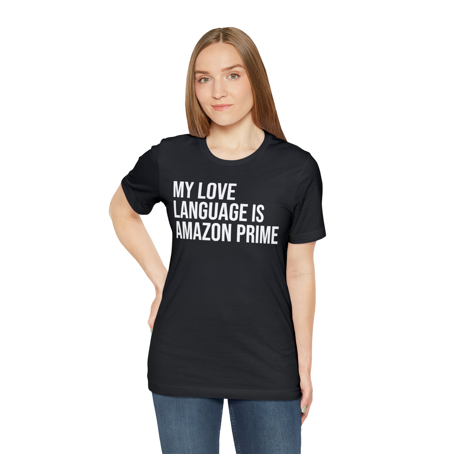 My Love Language is Amazon Prime Shirt - T-Shirt - Funny Dad Shirt - Love Language - Parenting - Mom - Mothers