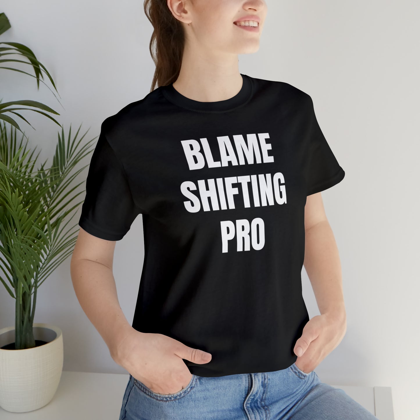 Blame Shifting Pro Shirt - T-Shirt - Cool Father’s Day Shirt - Funny Dad Shirt - Father Figure Shirt - Entrepreneur - Parenting - Mom - Mothers