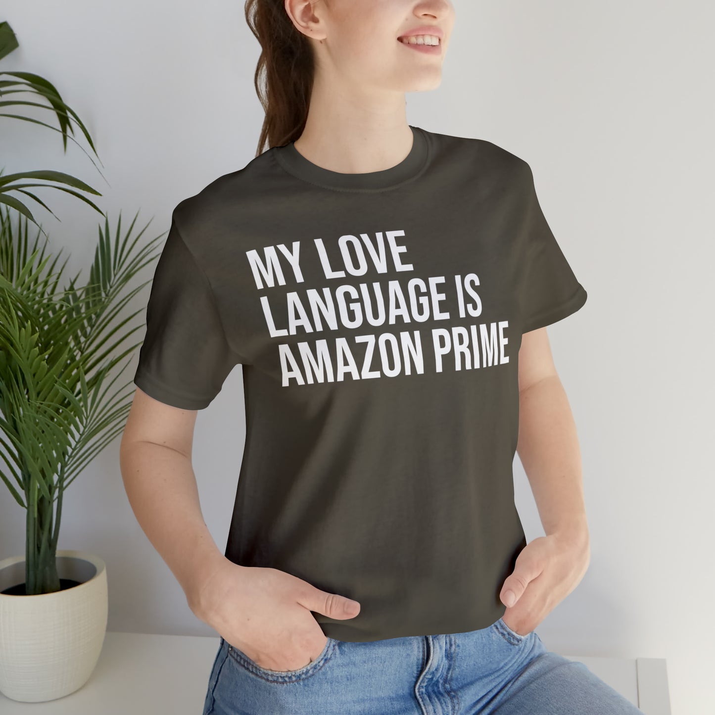 My Love Language is Amazon Prime Shirt - T-Shirt - Funny Dad Shirt - Love Language - Parenting - Mom - Mothers