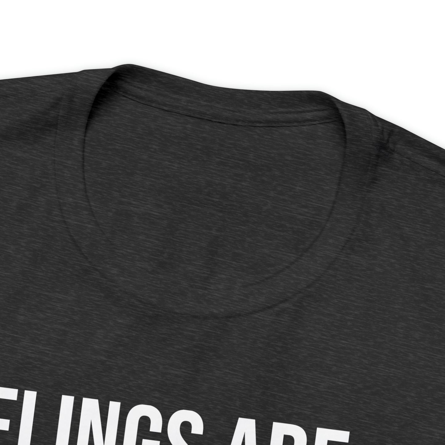 Feelings Are Overrated Shirt - T-Shirt - Cool Father’s Day Shirt - Funny Dad Shirt - Father Figure Shirt - Entrepreneur - Parenting