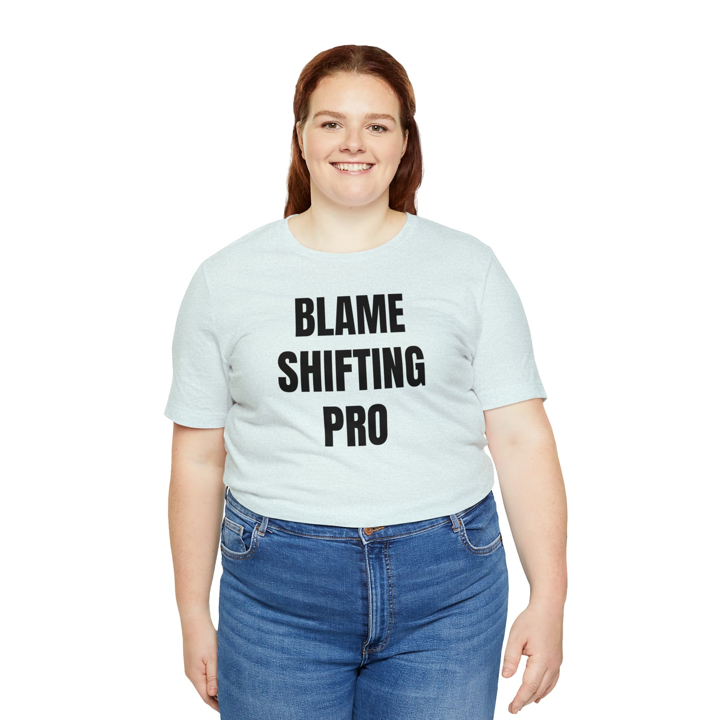 Blame Shifting Pro Shirt - T-Shirt - Cool Father’s Day Shirt - Funny Dad Shirt - Father Figure Shirt - Entrepreneur - Parenting - Mom - Mothers