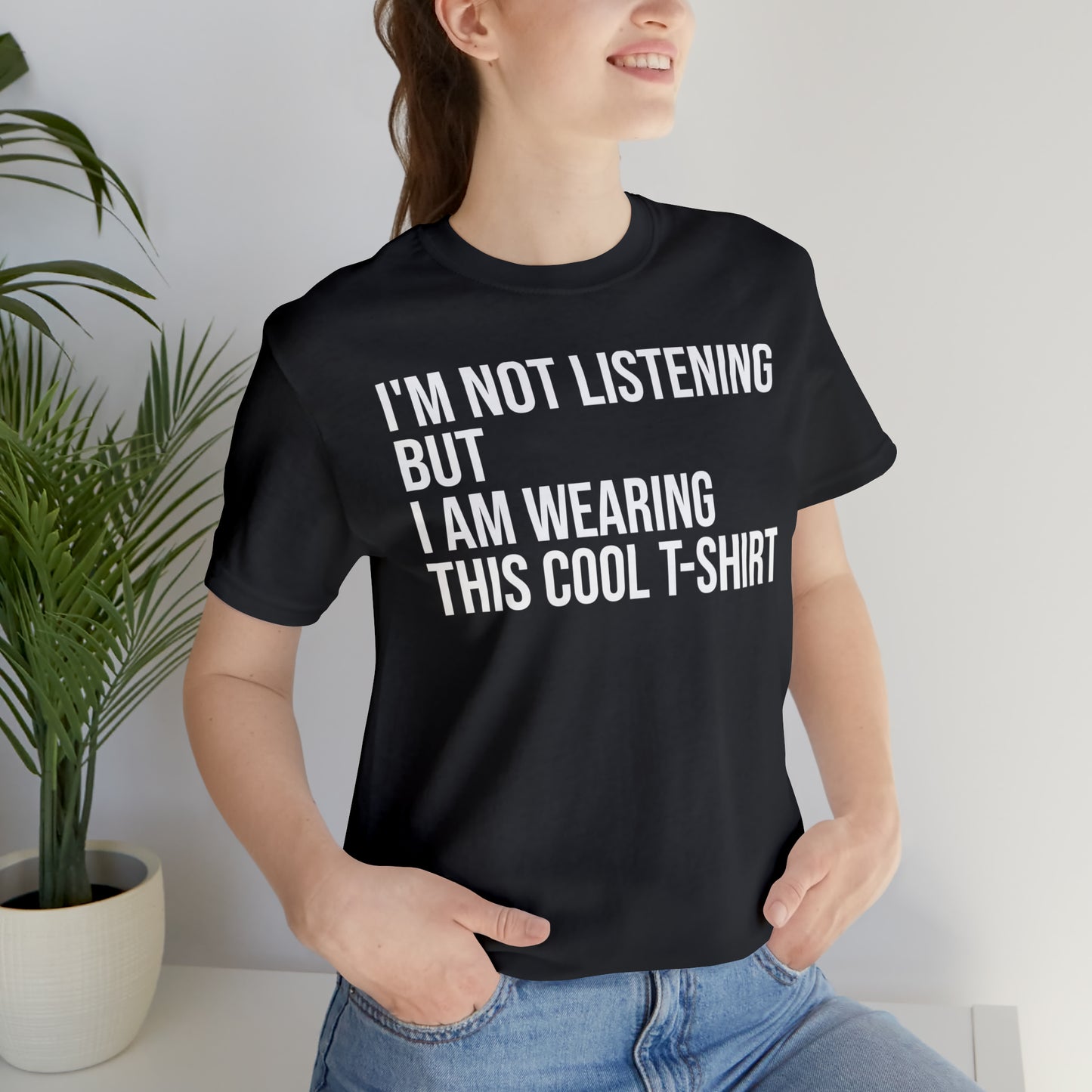 I'm Not Listening Funny Shirt - T-Shirt - Cool Father’s Day Shirt - Funny Dad Shirt - Father Figure Shirt - Entrepreneur - Parenting - Mom - Mothers