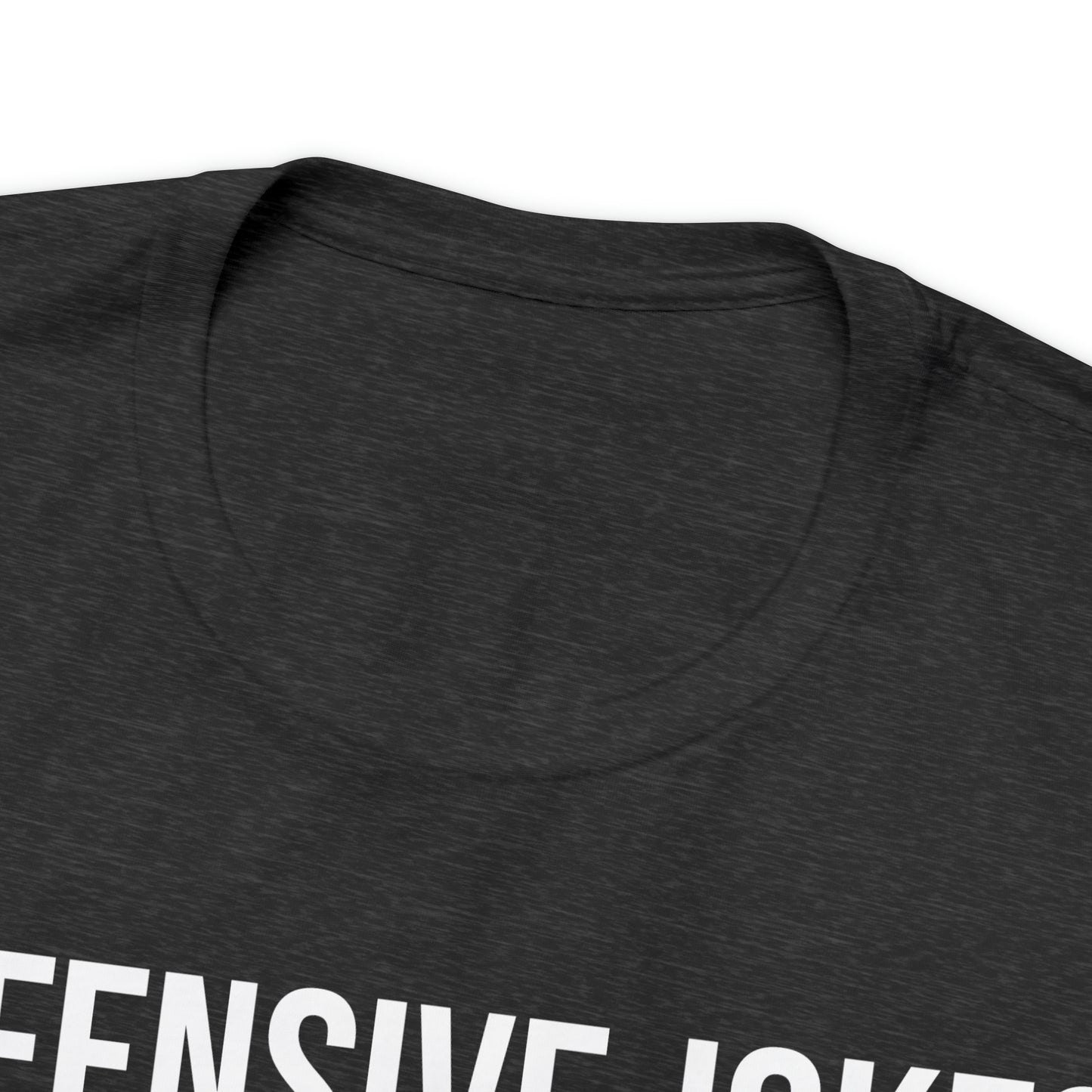 Offensive Jokes and Proud Shirt - T-Shirt - Cool Father’s Day Shirt - Funny Dad Shirt - Father Figure Shirt - Entrepreneur - Parenting